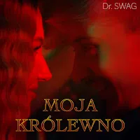Dr. Swag — Moja Królewno — обложка